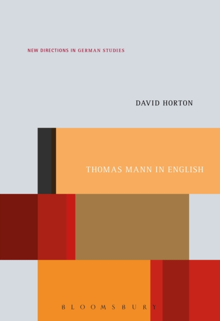 Thomas Mann in English : A Study in Literary Translation, PDF eBook