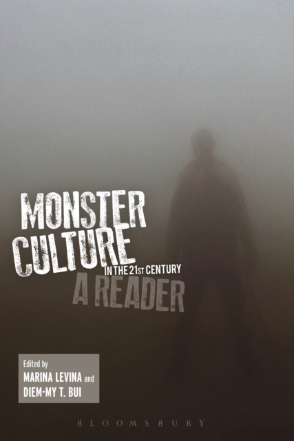 Monster Culture in the 21st Century : A Reader, EPUB eBook