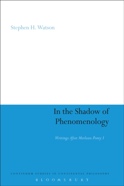In the Shadow of Phenomenology : Writings After Merleau-Ponty I, EPUB eBook