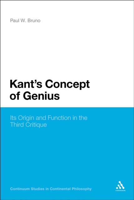 Kant's Concept of Genius : its Origin and Function in the Third Critique, PDF eBook