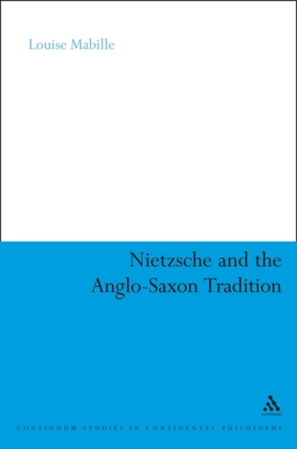 Nietzsche and the Anglo-Saxon Tradition, Paperback / softback Book