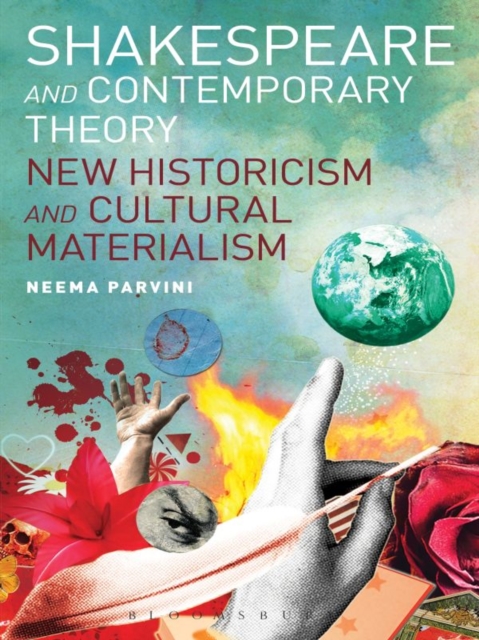 Shakespeare and Contemporary Theory : New Historicism and Cultural Materialism, EPUB eBook