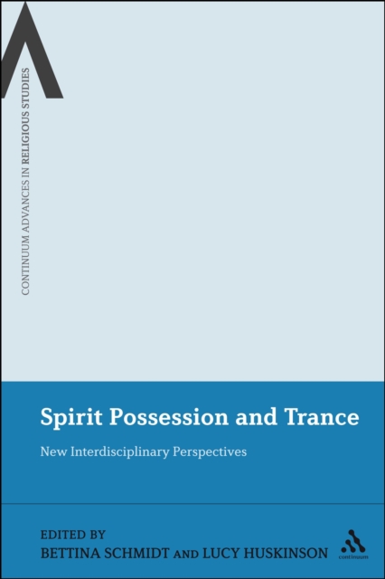 Spirit Possession and Trance : New Interdisciplinary Perspectives, EPUB eBook