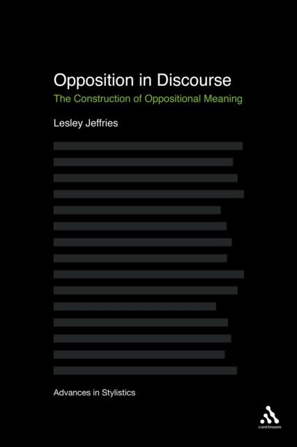 Opposition In Discourse : The Construction of Oppositional Meaning, EPUB eBook