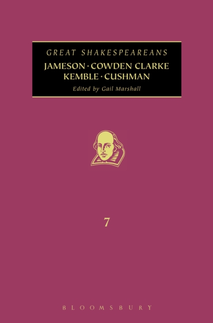 Jameson, Cowden Clarke, Kemble, Cushman : Great Shakespeareans: Volume VII, PDF eBook