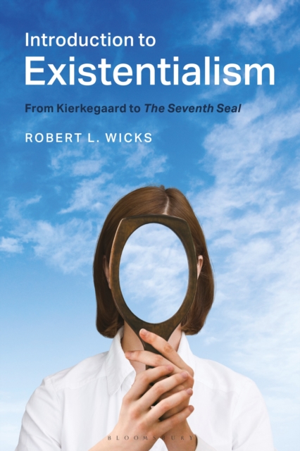 Introduction to Existentialism : From Kierkegaard to The Seventh Seal, Paperback / softback Book