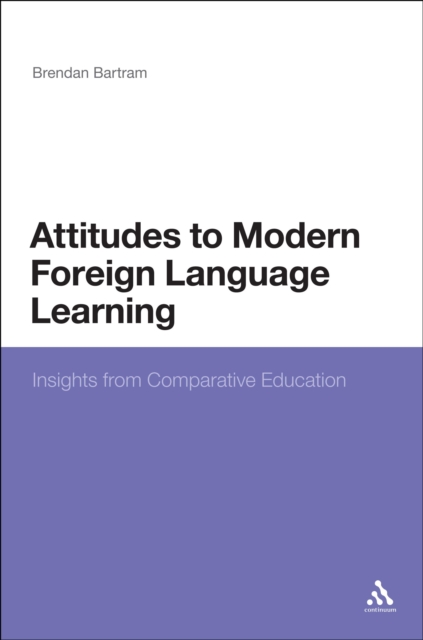 Attitudes to Modern Foreign Language Learning : Insights from Comparative Education, PDF eBook
