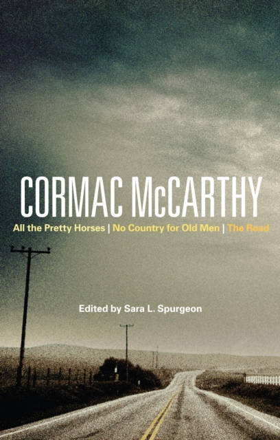 Cormac McCarthy : All the Pretty Horses, No Country for Old Men, the Road, EPUB eBook