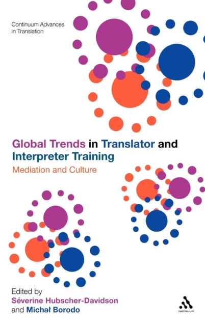 Global Trends in Translator and Interpreter Training : Mediation and Culture, Hardback Book