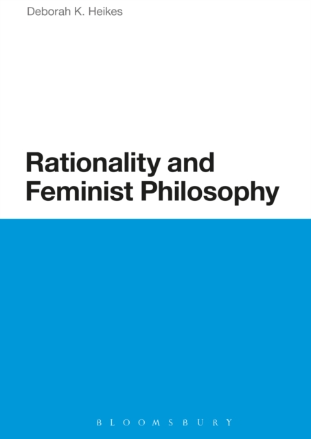 Rationality and Feminist Philosophy, PDF eBook