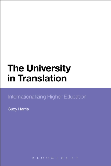 The University in Translation : Internationalizing Higher Education, Paperback / softback Book