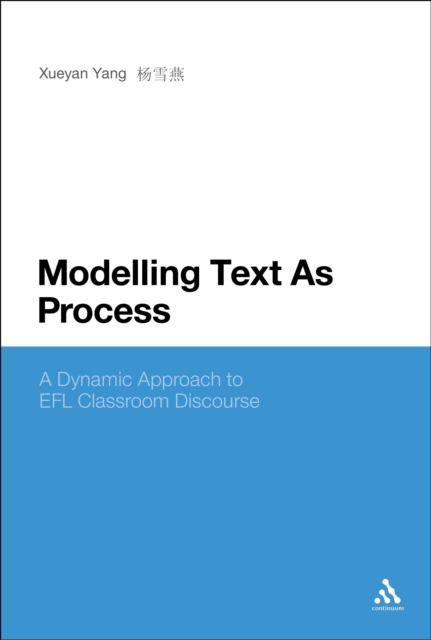 Modelling Text As Process : A Dynamic Approach to EFL Classroom Discourse, PDF eBook