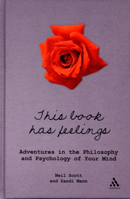 This Book Has Feelings : Adventures in the Philosophy and Psychology of Your Mind, Hardback Book