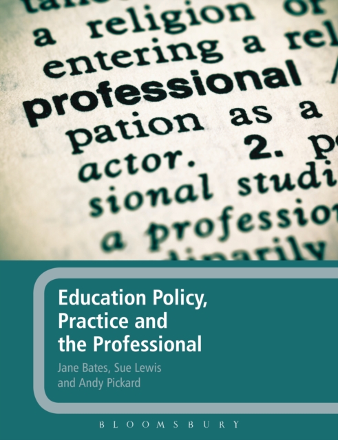 Education Policy, Practice and the Professional, PDF eBook