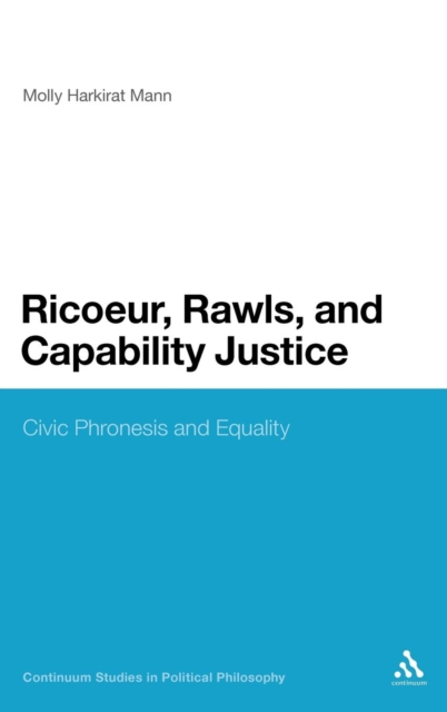 Ricoeur, Rawls, and Capability Justice : Civic Phronesis and Equality, Hardback Book