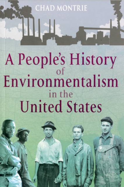 A People's History of Environmentalism in the United States, Paperback / softback Book