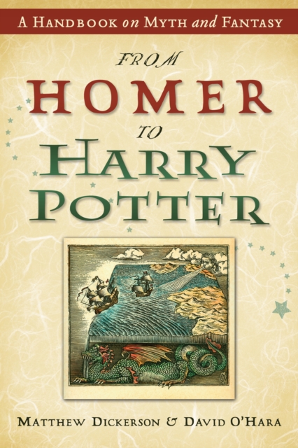 From Homer to Harry Potter : A Handbook on Myth and Fantasy, EPUB eBook
