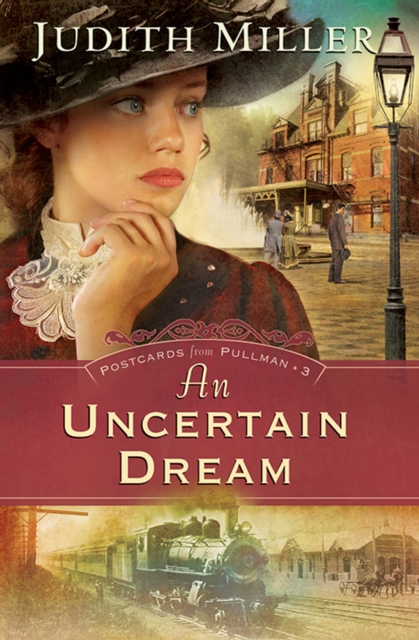 An Uncertain Dream (Postcards from Pullman Book #3), EPUB eBook