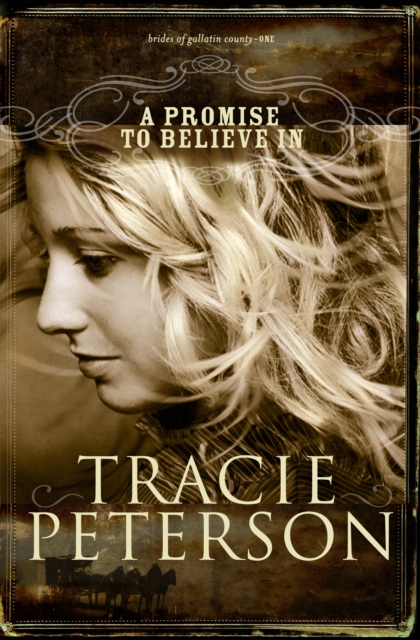 A Promise to Believe In (Brides of Gallatin County Book #1), EPUB eBook