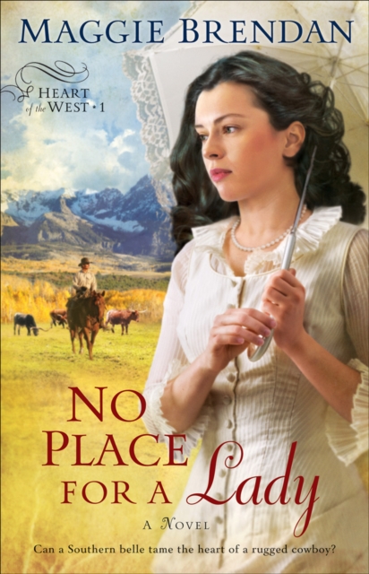 No Place for a Lady (Heart of the West Book #1) : A Novel, EPUB eBook