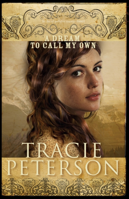 A Dream to Call My Own (Brides of Gallatin County Book #3), EPUB eBook