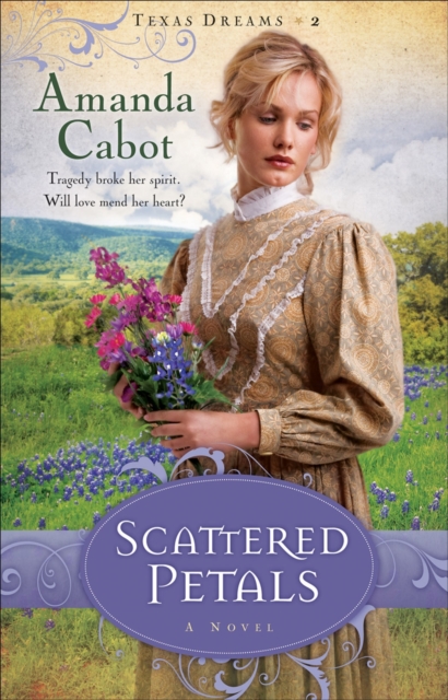 Scattered Petals (Texas Dreams Book #2) : A Novel, EPUB eBook