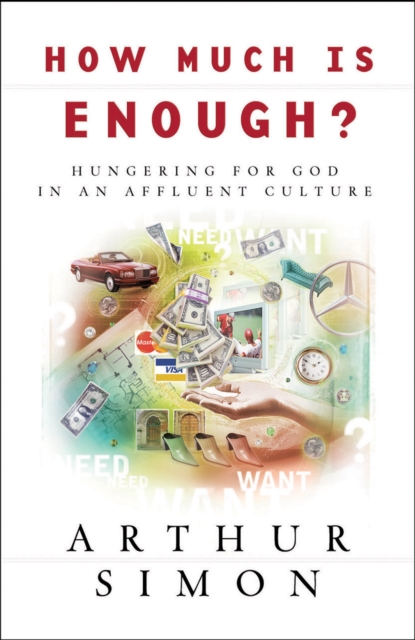 How Much Is Enough? : Hungering for God in an Affluent Culture, EPUB eBook