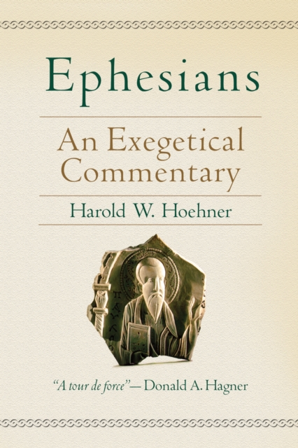 Ephesians : An Exegetical Commentary, EPUB eBook