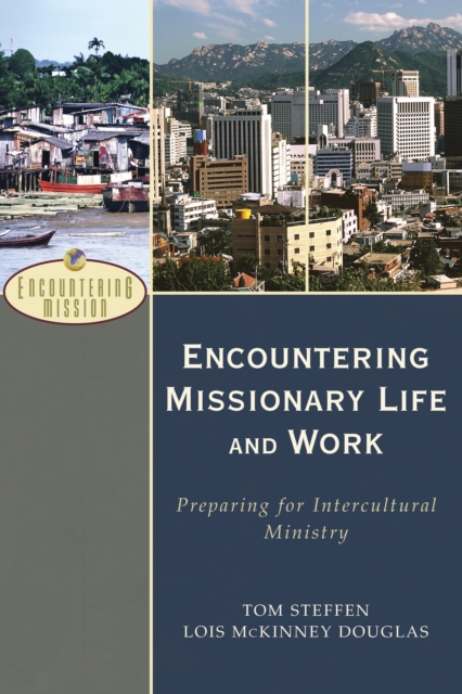 Encountering Missionary Life and Work (Encountering Mission) : Preparing for Intercultural Ministry, EPUB eBook
