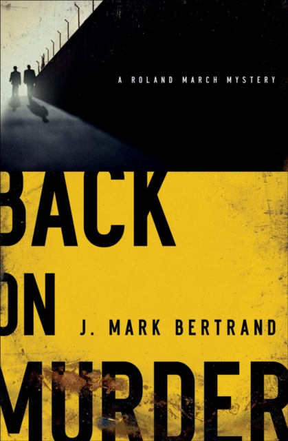 Back on Murder (A Roland March Mystery Book #1), EPUB eBook