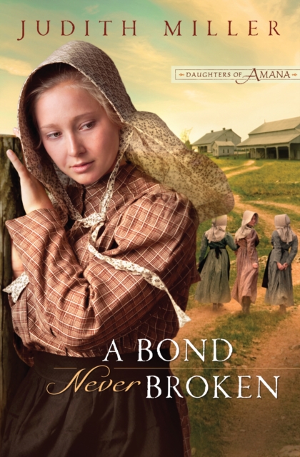 A Bond Never Broken (Daughters of Amana Book #3), EPUB eBook