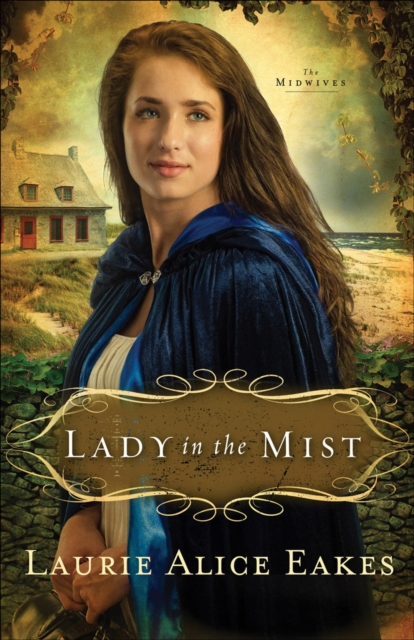 Lady in the Mist (The Midwives Book #1) : A Novel, EPUB eBook