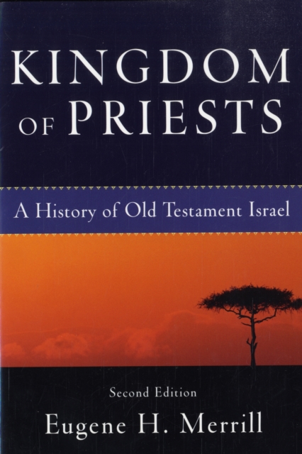 Kingdom of Priests : A History of Old Testament Israel, EPUB eBook