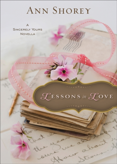 Lessons in Love (Ebook Shorts) : A Sincerely Yours Novella, EPUB eBook