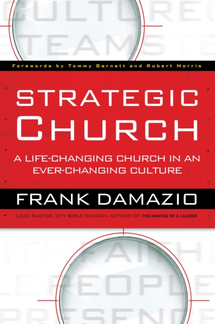 Strategic Church : A Life-Changing Church in an Ever-Changing Culture, EPUB eBook