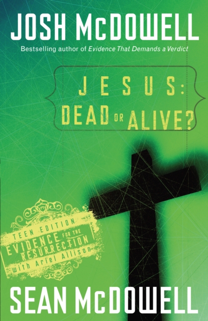 Jesus: Dead or Alive? : Evidence for the Resurrection, EPUB eBook