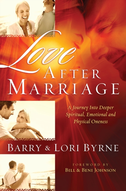 Love After Marriage : A Journey into Deeper Spiritual, Emotional and Physical Oneness, EPUB eBook