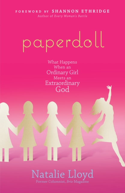 Paperdoll : What Happens When an Ordinary Girl Meets an Extraordinary God, EPUB eBook