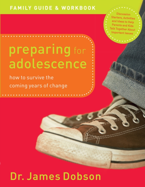 Preparing for Adolescence Family Guide and Workbook : How to Survive the Coming Years of Change, EPUB eBook