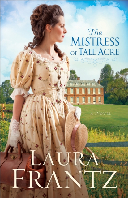 The Mistress of Tall Acre : A Novel, EPUB eBook