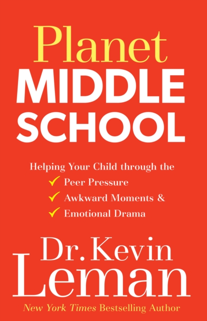 Planet Middle School : Helping Your Child through the Peer Pressure, Awkward Moments & Emotional Drama, EPUB eBook