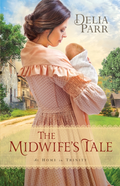 The Midwife's Tale (At Home in Trinity Book #1), EPUB eBook