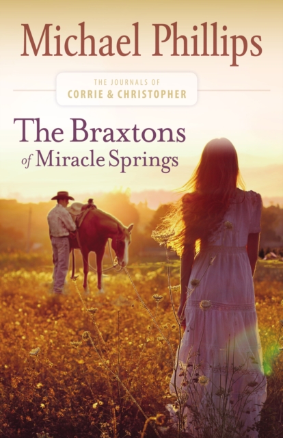 The Braxtons of Miracle Springs (The Journals of Corrie and Christopher Book #1), EPUB eBook