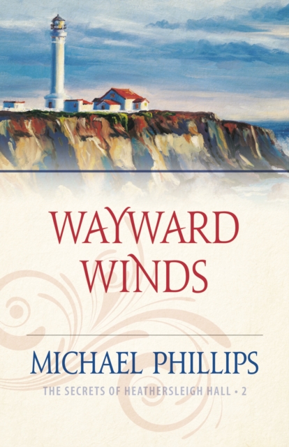 Wayward Winds (The Secrets of Heathersleigh Hall Book #2), EPUB eBook