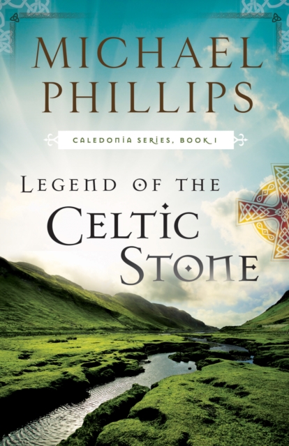 Legend of the Celtic Stone (Caledonia Book #1), EPUB eBook