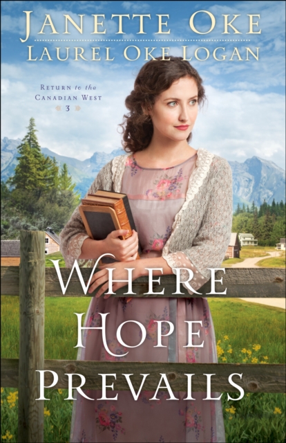 Where Hope Prevails (Return to the Canadian West Book #3), EPUB eBook