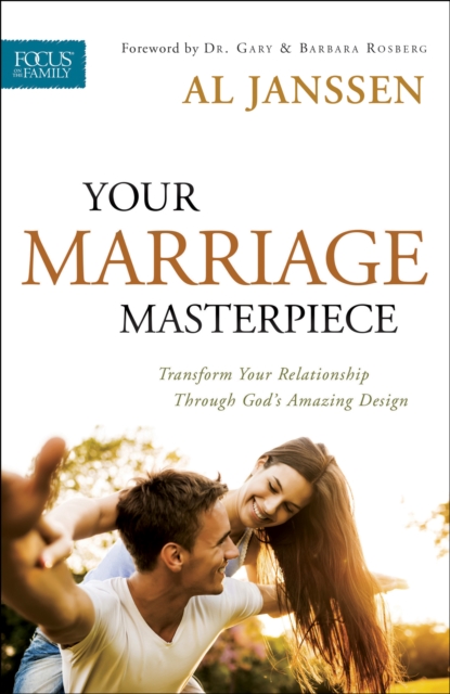 Your Marriage Masterpiece : Transform Your Relationship Through God's Amazing Design, EPUB eBook