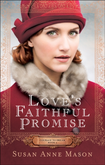 Love's Faithful Promise (Courage to Dream Book #3), EPUB eBook