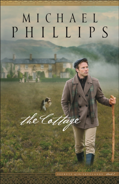 The Cottage (Secrets of the Shetlands Book #2), EPUB eBook