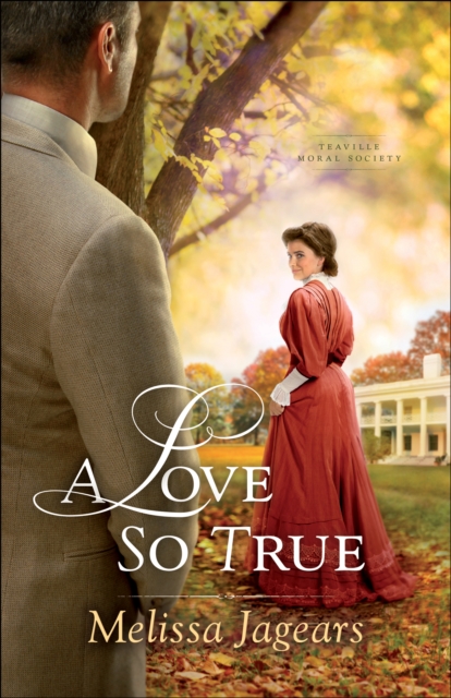 A Love So True (Teaville Moral Society Book #2), EPUB eBook